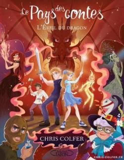 Le pays des contes, tome 3 : L'éveil du dragon par Chris Colfer