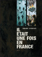 Il tait une fois en France tome 3 & 4 par Fabien Nury