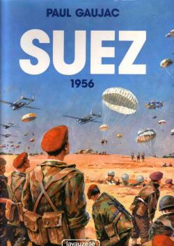 Suez 1956 par Paul Gaujac