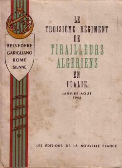 Le troisime rgiment de tirailleurs algriens en Italie - janvier-aout 1944. par Editions Nouvelle France