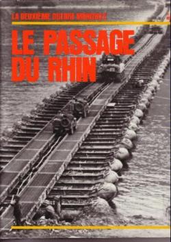 La deuxime guerre mondiale. Le Passage du Rhin par Franklin M. Davis Jr