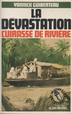 La Dvastation - Cuirass de rivire (Cochinchine 1945) par Yannick Guiberteau