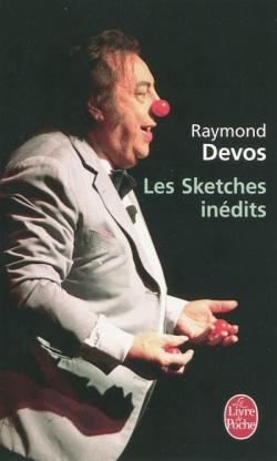Les sketches indits par Raymond Devos