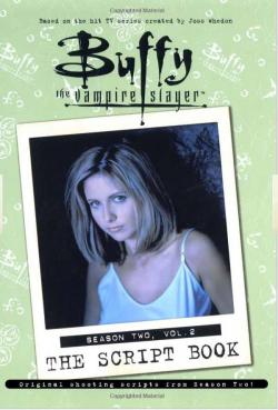 Buffy the Vampire Slayer: The Script Book, Season Two, Volume 2 par Joss Whedon