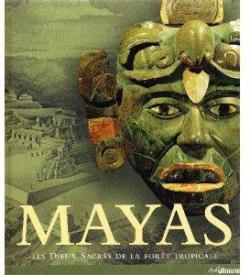 Mayas : Les Dieux Sacrs de la fort tropicale par Nikolai Grube