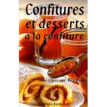 Confitures et desserts  la confiture par Anne-Christine Beauviala