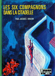 Les Six Compagnons, tome 27 : Les six compagnons dans la citadelle par Paul-Jacques Bonzon