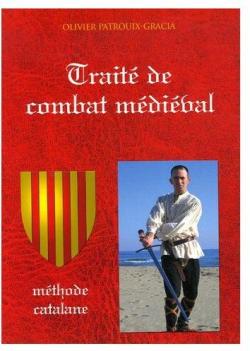 Trait de combat mdival : Mthode catalane par Olivier Patrouix-Gracia