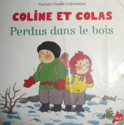 Coline et Colas : Perdus dans le bois par Pascale Claude-Lafontaine