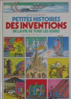 Petites histoires des inventions de la vie de tous les jours par Jean-Louis Besson