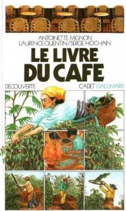 Le livre du cafe par Antoinette Mignon
