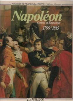 Napoleon, consul et empereur : 1799-1815 par Bernardine Melchior-Bonnet