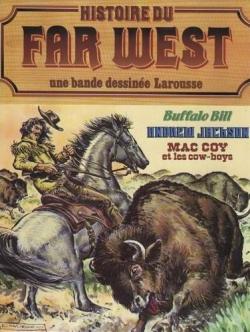 Histoire du Far West, tome 5 : Buffalo Bill - Andrew Jakson - Mac Coy est les cow-boys par Michel de France
