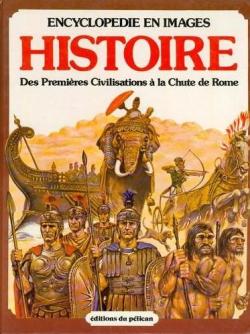 Histoire des premires civilisations  la chute de Rome par Anne Millard