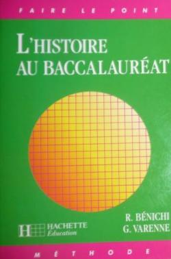 L'Histoire au baccalaurat (Faire le point) par Rgis Bnichi