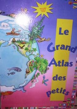 Le grand atlas des petits par Andr Labrie