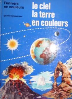 L'univers en couleurs : Le ciel, la terre en couleurs par Edition Gautier-Languereau