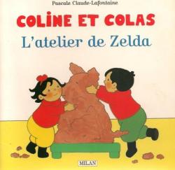 Coline et Colas : L'atelier de Zelda par Pascale Claude-Lafontaine