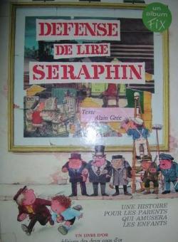 Dfense de lire Sraphin par Philippe Fix