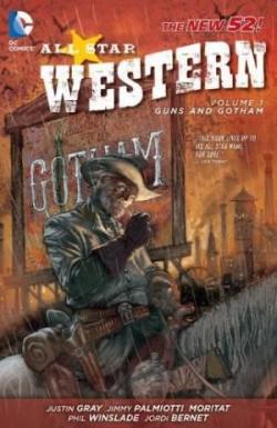 All Star Western, tome 1 : Guns and Gotham par Justin Gray