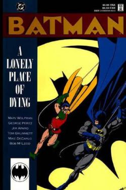Batman: A Lonely Place of Dying par Marv Wolfman