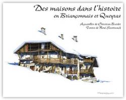 Des maisons dans l'histoire en Brianonnais et Queyras par Christian Burdet
