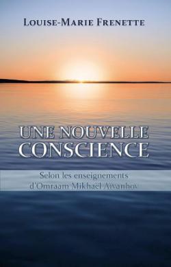 Une nouvelle conscience par Louise-Marie Frenette
