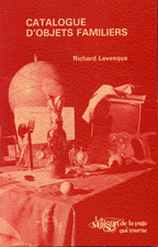 Catalogue d'objets familiers par Richard Lvesque