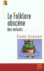 Le folklore obscne des enfants par Claude Gaignebet