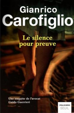 Le silence pour preuve par Gianrico Carofiglio