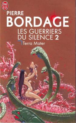 Les Guerriers du silence, tome 2 : Terra mater par Pierre Bordage
