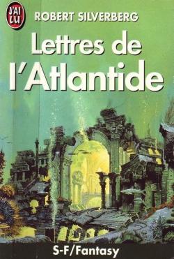 Lettres de l'Atlantide par Robert Silverberg
