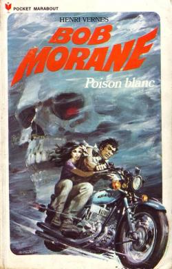 Bob Morane, tome 112 : Poison blanc par Henri Vernes