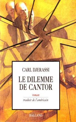 Le dilemne de cantor par Carl Djerassi