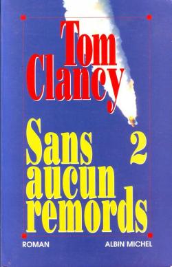 Sans aucun remords, tome 2 par Tom Clancy