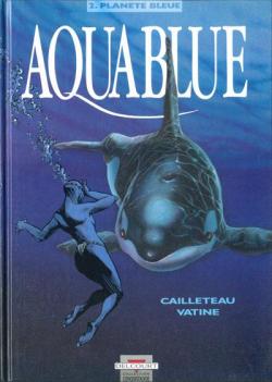 Aquablue, tome 2 : Plante bleue par Thierry Cailleteau