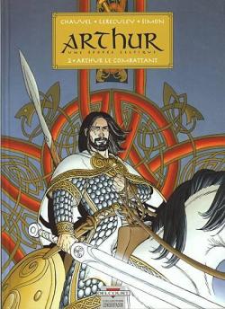 Arthur, une pope celtique, tome 2 : Arthur le Combattant par David Chauvel