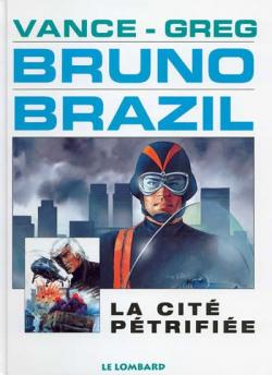 Bruno Brazil, tome 4 : La cit ptrifie par  Greg