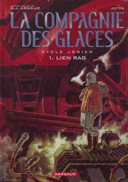 La compagnie des glaces - Cycle 1 Jdrien, tome 1 : Lien Rag (BD) par Georges-Jean Arnaud