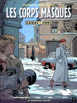 Canal Choc, tome 3 : Les Corps masqus par Pierre Christin