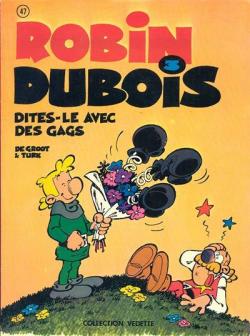 Robin Dubois, tome 5 : Dites-le avec des gags ! par  Turk