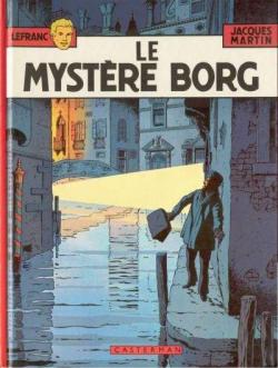 Lefranc, tome 3 : Le mystre Borg par Jacques Martin