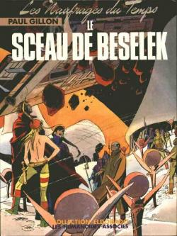 Les Naufrags du Temps, tome 7 : Le Sceau de Beselek par Paul Gillon