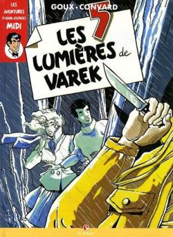 Les aventures d'Henri-Georges Midi, tome 3 : Les 5 lumires de Varek par Didier Convard