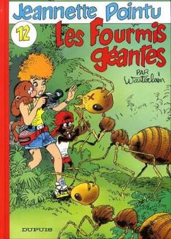 Jeannette Pointu, tome 12 : Les fourmis gantes par Marc Wasterlain