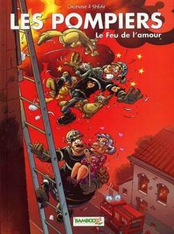 Les pompiers, tome 3 : Le feu de l'amour par Christophe Cazenove
