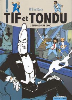 Tif et Tondu - Intgrale, tome 1 : Le Diabolique M. Choc par Maurice Rosy