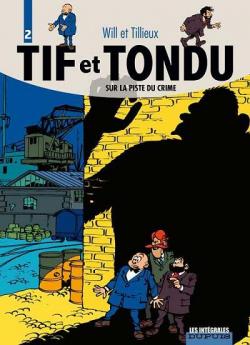 Tif et Tondu - Intgrale, tome 2 : Sur la piste du crime par Maurice Tillieux