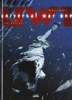 Universal War One, Tome 4 : Le Dluge par Denis Bajram