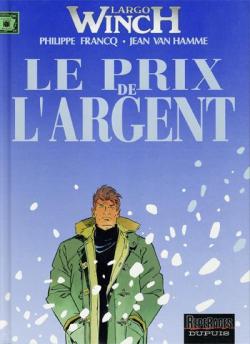 Largo Winch, tome 13 : Le Prix de l\'argent par Philippe Francq